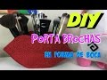 DIY PORTA BROCHAS EN FORMA DE BOCA | AmyleeGimenez