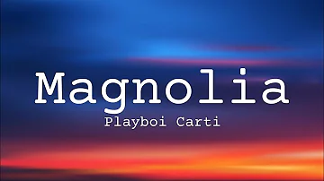 Playboi Carti - Magnolia ( Lyrics)