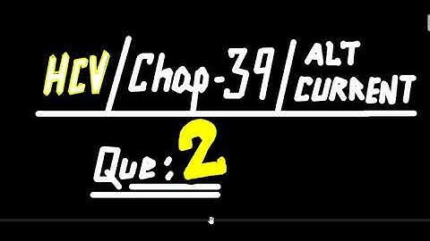 HC Verma //  chapter 39 // Alternating current // exercise- Question 2
