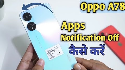 How To Turn OFF Notification in Oppo A78 | Oppo A78 में Notification बन्द कैसे करें