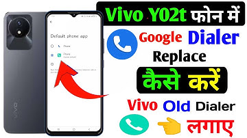 Vivo y02t google dailer replace kaise kare | how to replace google dailer on vivo y02t