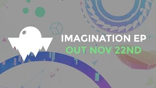 IMAGINATION EP [TEASER] - OUT NOV 22ND!