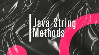 Java String Methods (Java Resources 7)