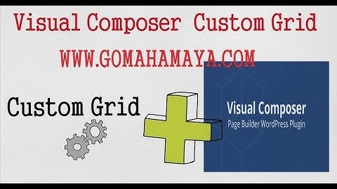 Visual Composer Tutorial For Beginners | Visual Composer Custom Grid