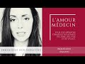 Lamour mdecinlove medicine presentation  emmanuelle sonidessaigne  sept2018