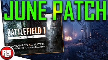 Battlefield 1 June Patch , Bf1 update, bf1 patch, Battlefield 1 june update, Battlefield 1 tsar dlc