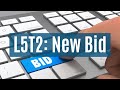 L5T2: New Bid