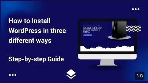 How to install wordpress in three different ways