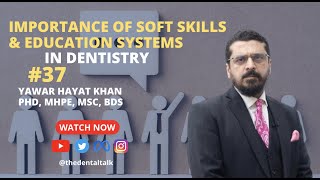 Importance of Soft Skills & Education Systems in Dentistry - Dr  Yawar Hayat Khan - Episode 37 screenshot 1