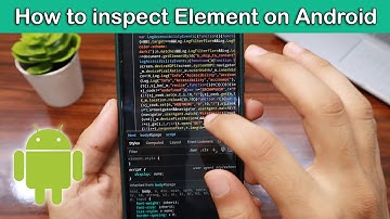 How to Inspect Element on Android - Step by Step Guide