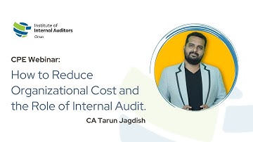 IIA Oman Webinar | How to Reduce Organizational Cost and the Role of Internal Audit