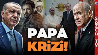 Papa Leo Huru Karıştırdı Bahçeli Emri Verdi Mhpden Akpye Art Arda Tepkiler