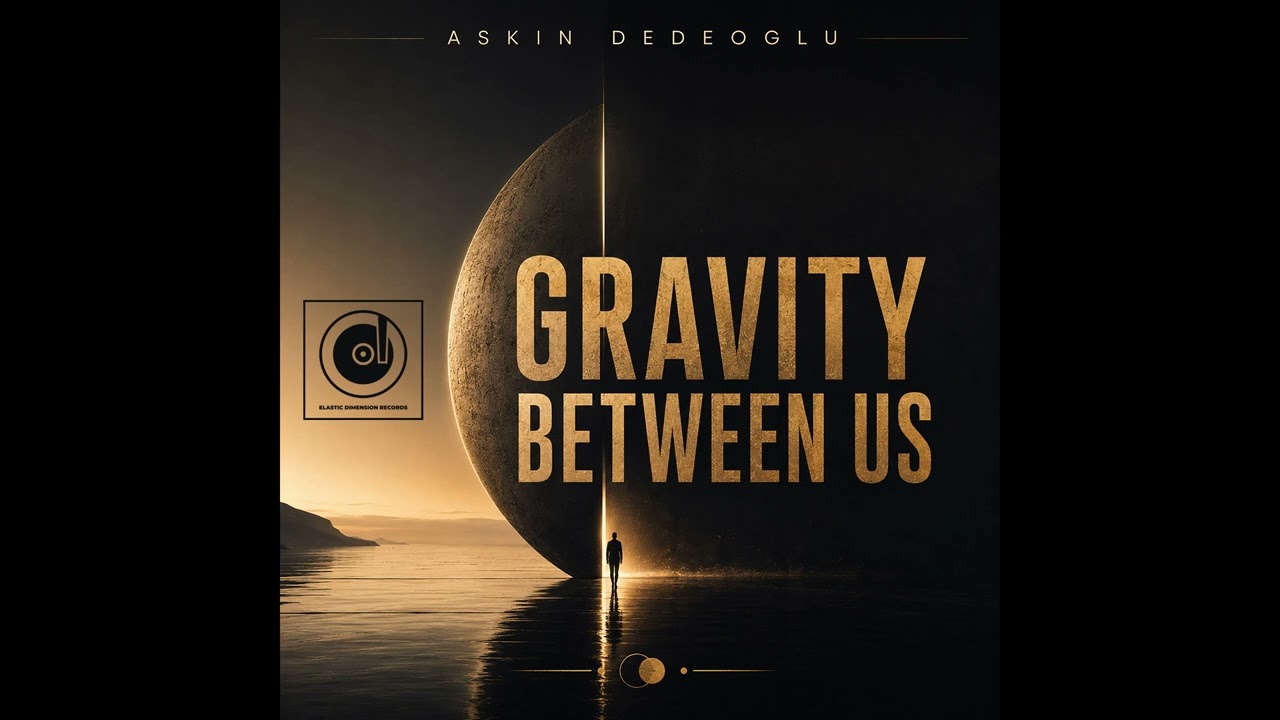 Guarda Askin Dedeoglu – Gravity Between Us (Original Mix) su YouTube Guarda Askin Dedeoglu – Gravity Between Us (Original Mix) su YouTube