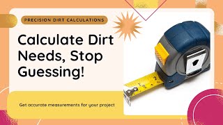 Stop Guessing! How to Calculate Your Fill Dirt Needs Accurately