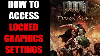 How To Fix Doom The Dark Ages Graphics Settings Locked & Inaccessible, Can't Change Resolution & FPS
