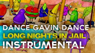 Dance Gavin Dance - Long Nights In Jail (Instrumental)