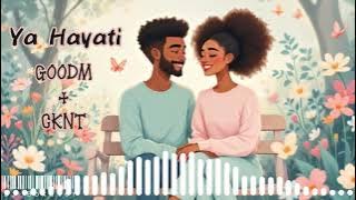 Ya Hayati - GOODM Ft. CKNT (DJ Boxster)