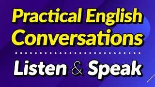 PRACTICAL ENGLISH CONVERSATION LISTENING AND SPEAKING PRACTICE FOR 40 MINUTES by Practice Makes Fluent - Lifelong Learning 60,837 views 7 months ago 39 minutes