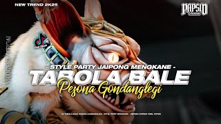 DJ TABOLA BALE VIRAL Pesona Gondanglegi •25 Project ft PAPSID GENERATION & Simbol Perkasa Audio 🔥