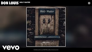 Don Louis - Holy Water (Official Audio)