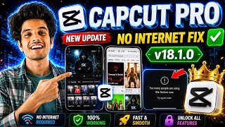 CapCut Pro New Update 18.1.0 | No Internet &amp; Template Problem 100% Solved ✅ All Working🤯