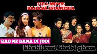 Download lagu Film India Bahasa Indonesia || Rab Ne Bana Di Jodi || Kabhi Khusi Kabhie Gham mp3