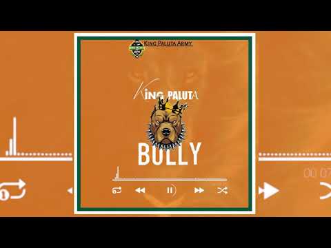King Paluta - Bully - [ Audio Slide ]