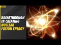 UK-based Scientists report a major breakthrough in creating nuclear fusion energy