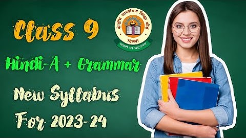 Class 9 Hindi Syllabus 2023-24 || Cbse Class 9 Hindi Syllabus 2023-24 || Class 9 Hindi Syllabus