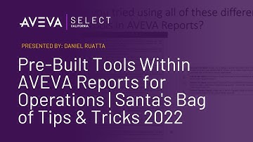Pre-Built Tools Within AVEVA Reports for Operations | Santa