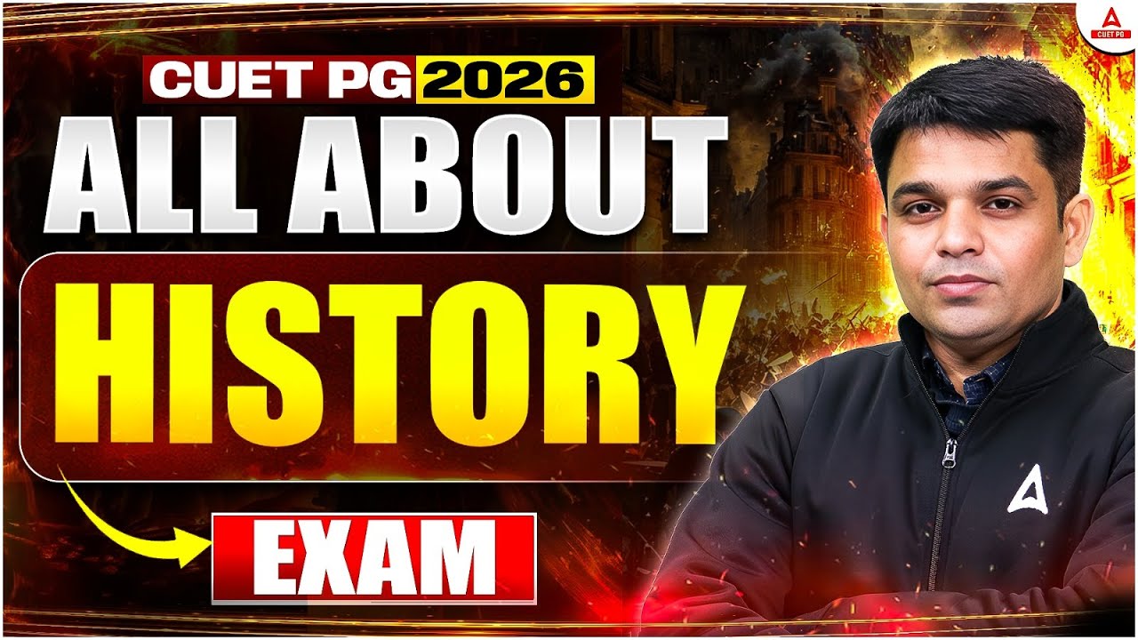 All About CUET PG HISTORY 2026 ( HUQP09 )  – Syllabus, Exam Pattern & Preparation Tips