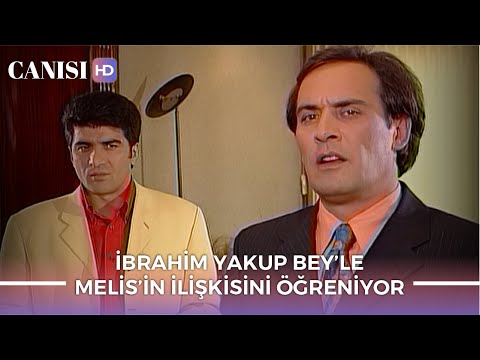 Canısı 22. Bölüm - İbrahim Yakup Bey'le Melis'in İlişkisini Öğreniyor