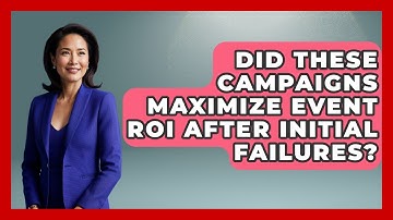 Did These Campaigns Maximize Event ROI After Initial Failures? - Your Campaign Coach