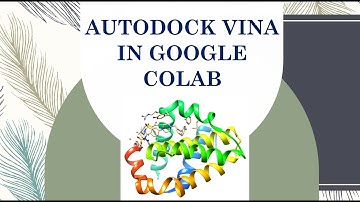 Molecular Docking Using AutoDock Vina in Google Colab | Tutorial Docking Vina dengan Google Colab