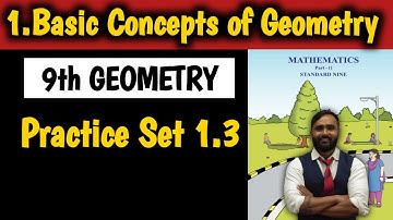 9th Std Geometry|Chapter No 1|BASIC CONCEPT OF GEOMETRY||Practice Set 1.3|Lecture 3