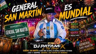 GENERAL SAN MARTÍN ESTA DE FIESTA | DJ Patamix Ft The Rengo