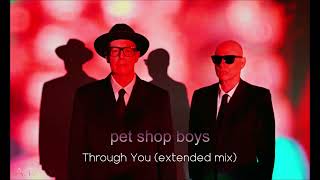 Pet Shop Boys - Through You (Extended Mix)