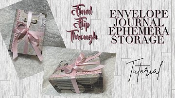 Tutorial - Envelope Journal Ephemera Storage - Final Flip Through - Junk Journal Ephemera Holder