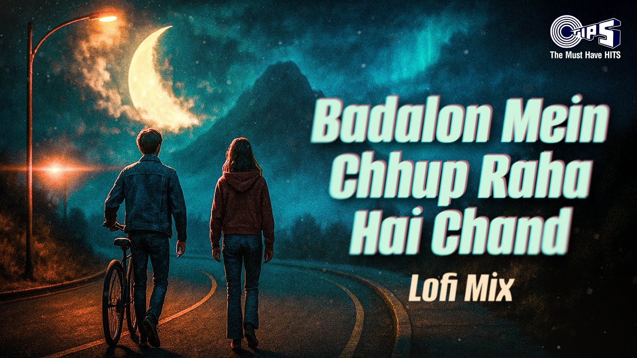 Chuto Rahuja Baadalon Mein Chup Raha Chand (Lofi Mix) | Phir Teri Kahani Yaad Aayee ...