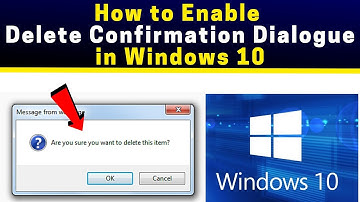 Windows 10 Delete Confirmation Setting | How to Enable Delete Confirmation Dialogue in Windows 10