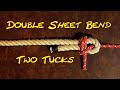 How to Tie the Double Sheet Bend  2 Tuck Method Just the Knot Less Chat