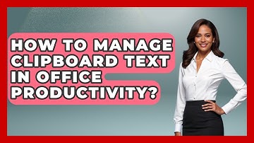 How To Manage Clipboard Text In Office Productivity? | Docs and Sheets Pro News