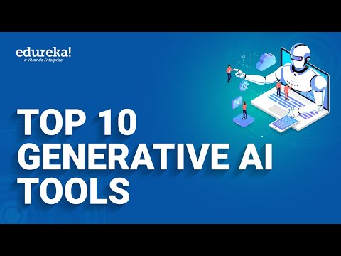 Top 10 Generative AI Tools | Generative AI Tools | AI Edureka