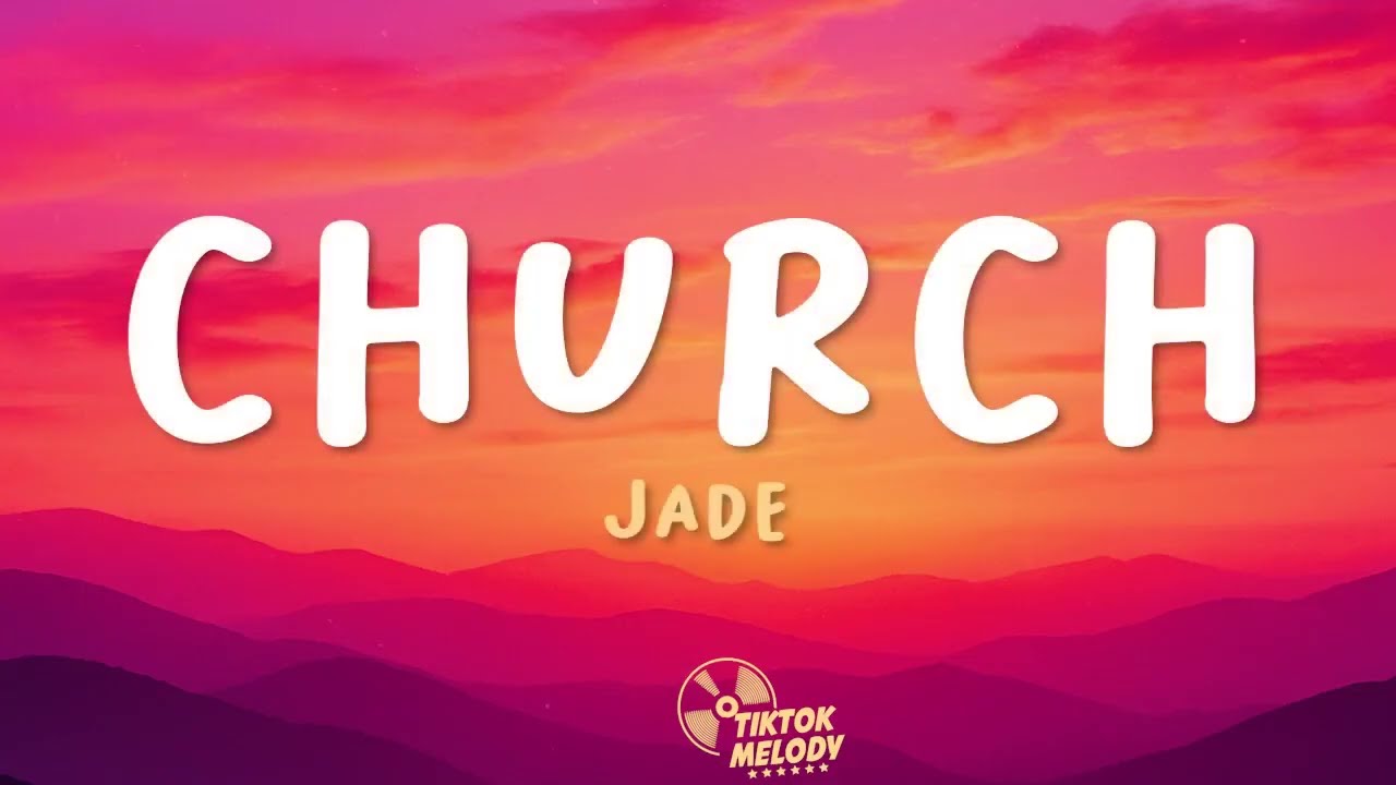 JADE - Church (Lyrics)