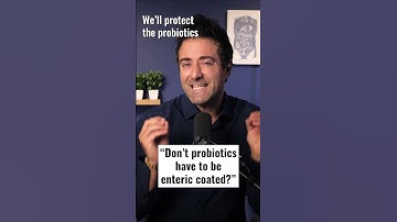 Do Probiotics REALLY Need Enteric Coating?