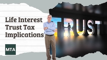 Life Interest Trust Tax Explained | UK Tax Implications & Inheritance Rules | My Tax Accountant(MTA)
