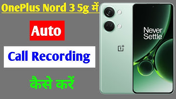 OnePlus Nord 3 5g me auto call recording kaise kare | how to call recording OnePlus Nord 3 5g