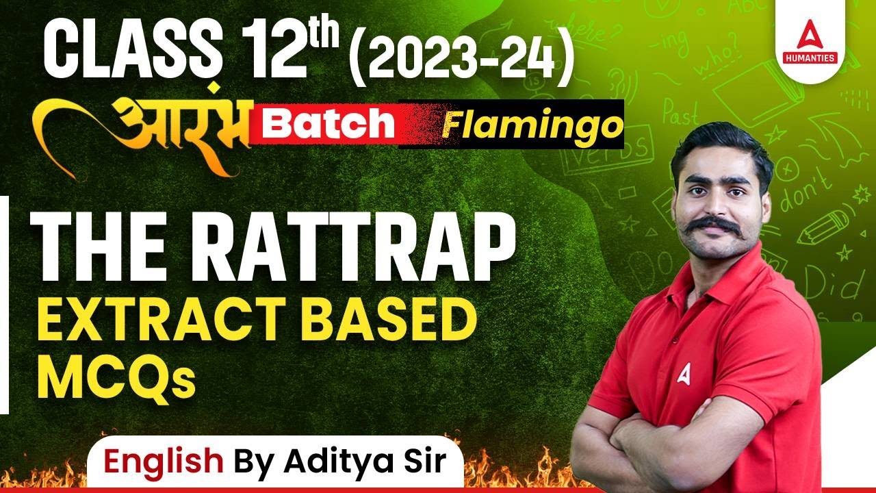 class-12-english-flamingo-chapter-4-the-rattrap-extract-based