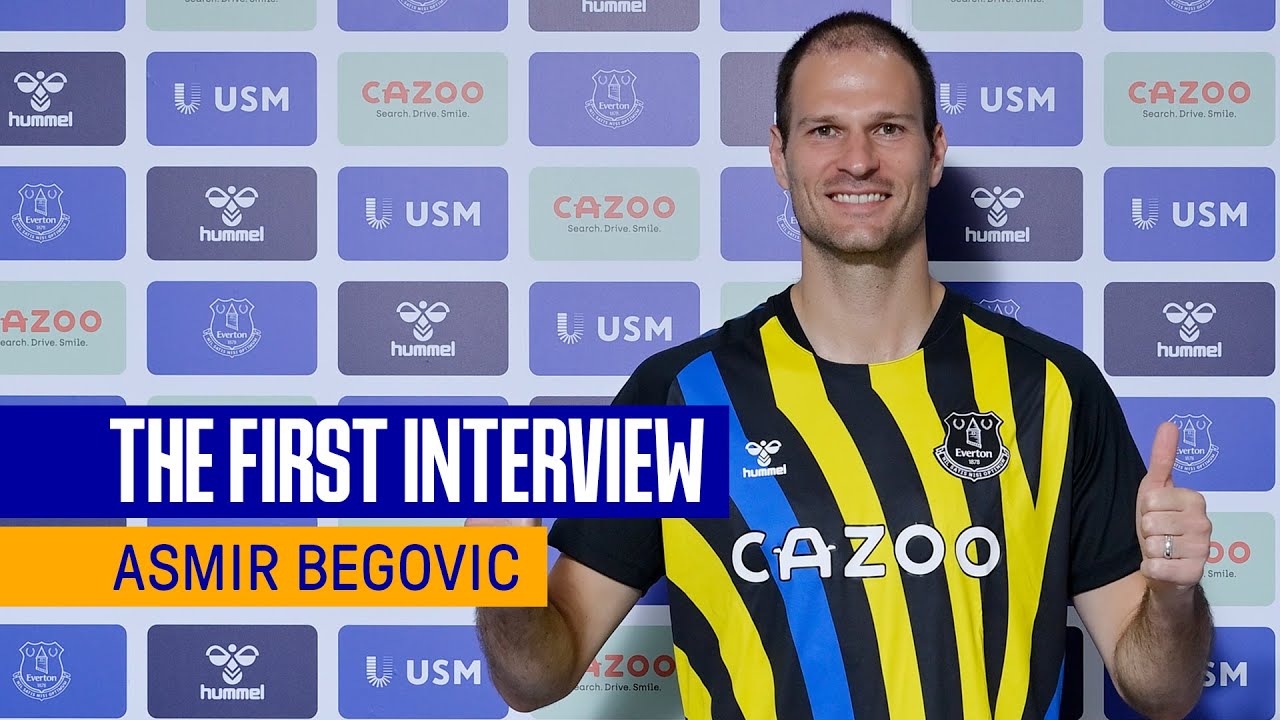 ASMIR BEGOVIC SIGNS FOR EVERTON | FIRST INTERVIEW WITH NEW BLUES GOALKEEPER  - YouTube