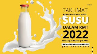 Taklimat Pelaksanaan Menu Susu dalam Program Rancangan Makanan Tambahan (RMT) Tahun 2022